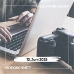 Workshop N601 Videoschnitt