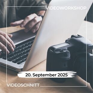 Workshop N601 Videoschnitt