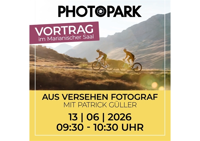 PHOTOPARK Vortrag: Aus Versehen Fotograf mit Patrick Güller